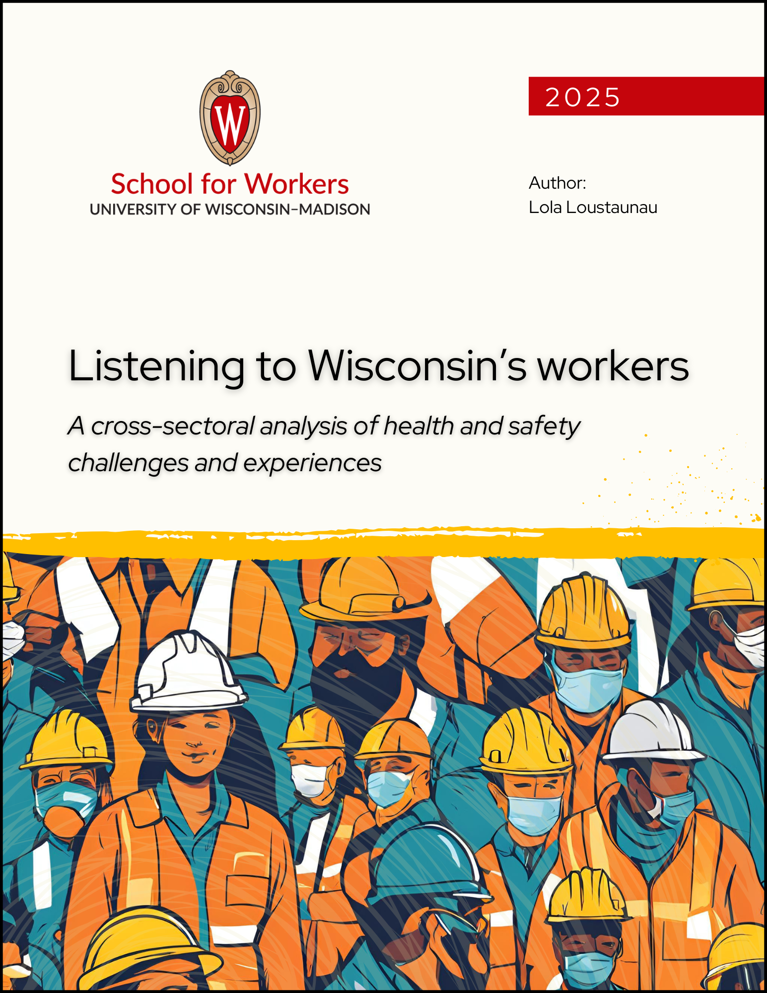 Wisconsin Works Program.pdf Listening to Wisconsin’s Workers – School for Workers – UW–Madison